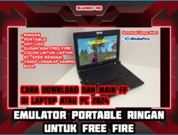 Cara Download FF di Laptop, Cara Main FF di Laptop Atau PC