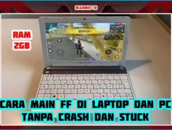 Cara Main FF Di Laptop dan PC Tanpa Crash dan Stuck